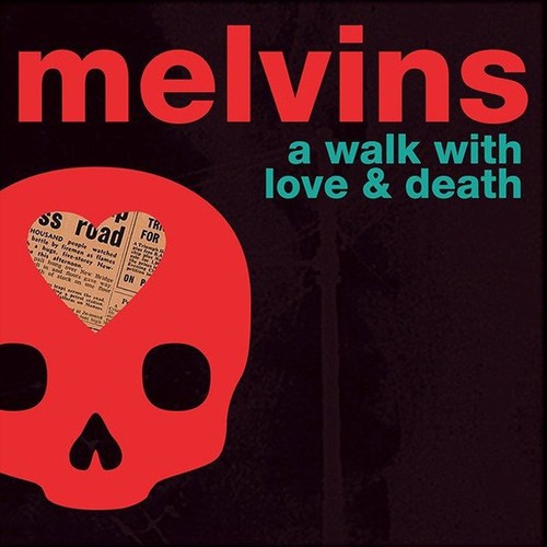 Melvins walk with love - -, a