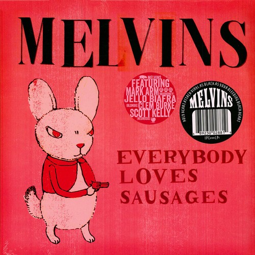 Melvins everybody loves - -,