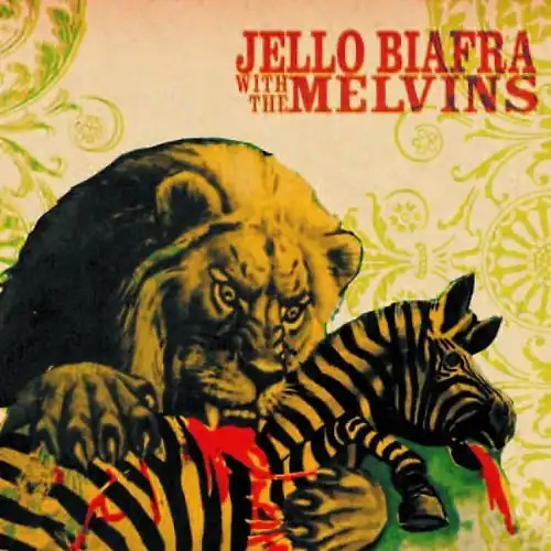 Jello biafra the melvins - jello,